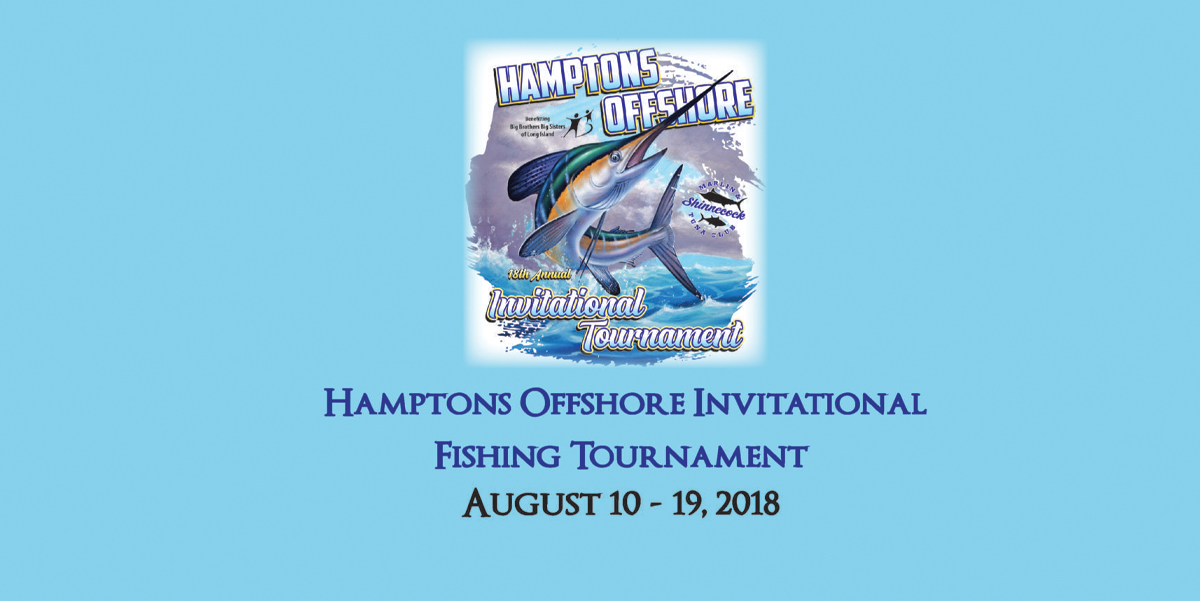18th Annual Hamptons Offshore Invitational Fishing Tournament: Aug 10th - 19th