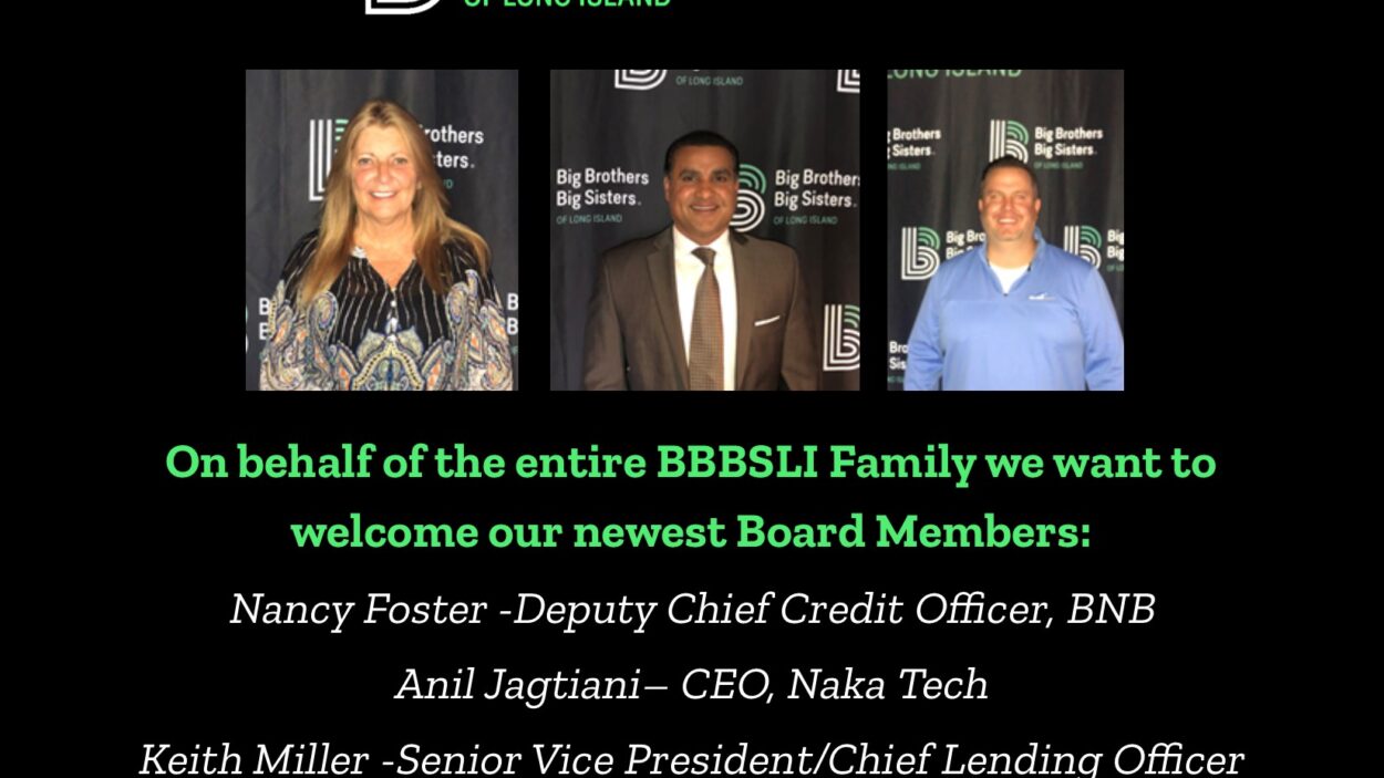 BBBSLI Welcomes Nancy Foster, Anil Jagtiani & Keith Miller to the Board of Directors